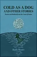 E-Book (epub) Cold as a Dog and Other Stories von Ruth Moore