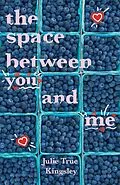 E-Book (epub) Space Between You and Me von Julie True Kingsley