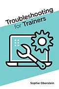 E-Book (epub) Troubleshooting for Trainers von Sophie Oberstein