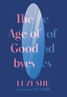 E-Book (epub) The Age of Goodbyes von Li Zi Shu