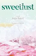 E-Book (epub) Sweetlust von Asja Bakic