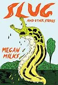 E-Book (epub) Slug and Other Stories von Megan Milks