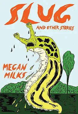 E-Book (epub) Slug and Other Stories von Megan Milks