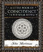 Kartonierter Einband A Little Book of Coincidence: In the Solar System von John Martineau