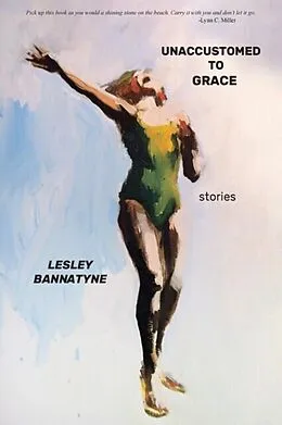E-Book (epub) Unaccustomed to Grace von Lesley Bannatyne