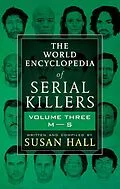 E-Book (epub) The World Encyclopedia of Serial Killers: Volume Three, M-S von Susan Hall