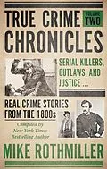 E-Book (epub) True Crime Chronicles, Volume Two von 