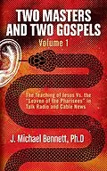 E-Book (epub) Two Masters and Two Gospels, Volume 1 von J. Michael Bennett
