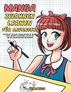 Kartonierter Einband Manga zeichnen lernen für Anfänger von Aimi Aikawa