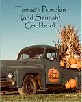 E-Book (epub) Tomac's Pumpkin and Squash Cookbook von Sarah Tomac