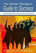 E-Book (epub) The Ultimate Teenager's Guide to Success von Carmichael Lewis