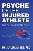 Kartonierter Einband Psyche of the Injured Athlete von Laura Miele