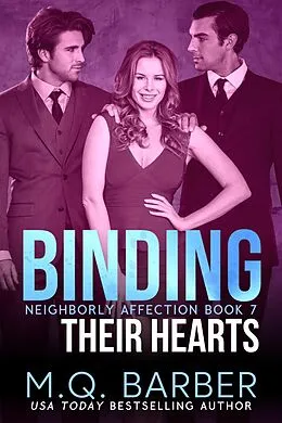 E-Book (epub) Binding Their Hearts: Neighborly Affection Book 7 von M. Q. Barber