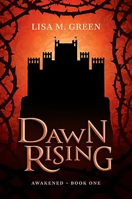 E-Book (epub) Dawn Rising (Awakened, #1) von Lisa M. Green