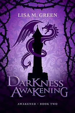 E-Book (epub) Darkness Awakening (Awakened, #2) von Lisa M. Green
