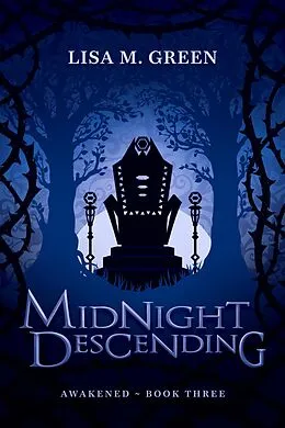 E-Book (epub) Midnight Descending (Awakened, #3) von Lisa M. Green