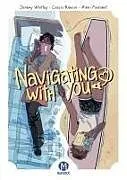 Kartonierter Einband Navigating With You Vol. 1 von Jeremy Whitley