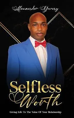E-Book (epub) SELFLESS WORTH von Alexander Young