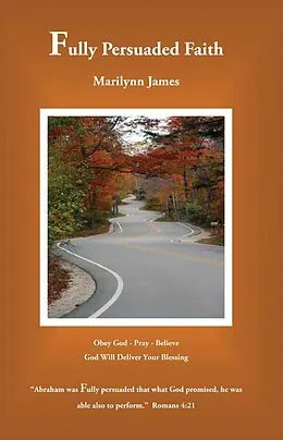 E-Book (epub) Fully Persuaded Faith von Marilynn James
