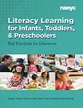 E-Book (epub) Literacy Learning forInfants, Toddlers, and Preschoolers von Tanya S. Ph. D. Wright, Sonia Q. Cabell, Nell K. Ed. D. Duke