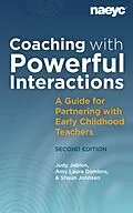 E-Book (epub) Coaching with Powerful Interactions Second Edition von Judy Jablon, Amy Laura Dombro, Shaun Johnsen