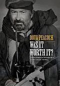 E-Book (epub) Was It Worth It? von Doug Peacock