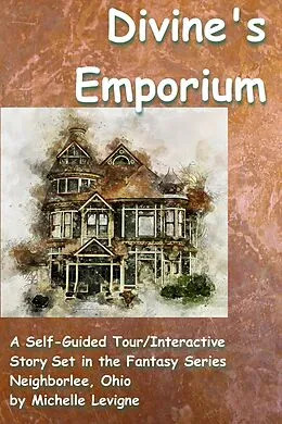 E-Book (epub) Divine's Emporium (Neighborlee, Ohio) von Michelle Levigne