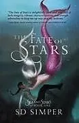 Kartonierter Einband The Fate of Stars von S D Simper