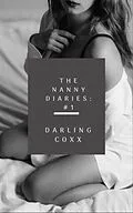 E-Book (epub) The Nanny Diaries #1 von Darling Coxx