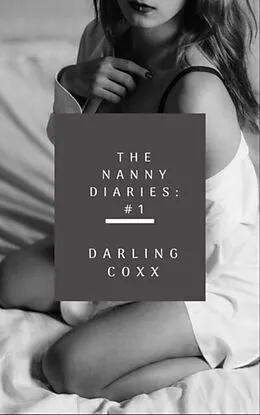E-Book (epub) The Nanny Diaries #1 von Darling Coxx