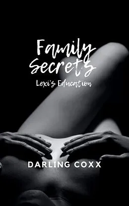 E-Book (epub) Family Secrets von Darling Coxx