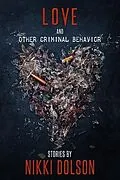 E-Book (epub) Love and Other Criminal Behavior von Nikki Dolson