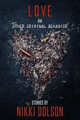 E-Book (epub) Love and Other Criminal Behavior von Nikki Dolson