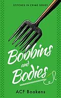 E-Book (epub) Bobbins And Bodies von ACF Bookens