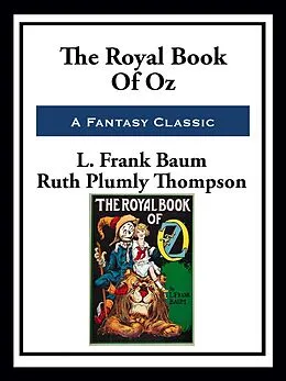 E-Book (epub) Royal Book of Oz von Ruth Plumly Thompson, L. Frank Baum