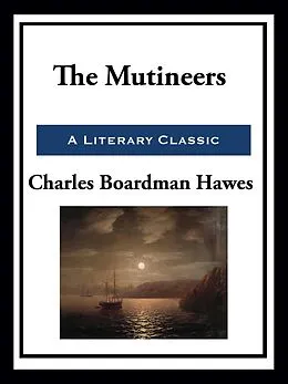 E-Book (epub) Mutineers von Charles Boardman Hawes