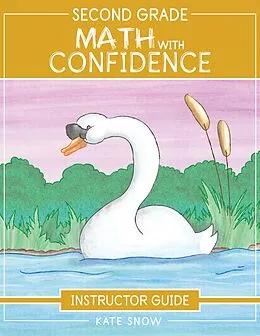 E-Book (epub) Second Grade Math With Confidence Instructor Guide von Kate Snow