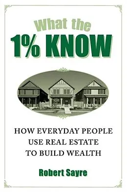 E-Book (epub) What the 1% Know von Robert Sayre