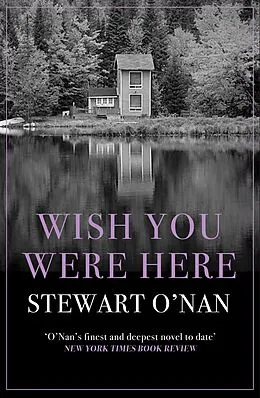 E-Book (epub) Wish You Were Here von Stewart O'Nan