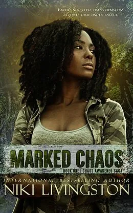 E-Book (epub) Marked Chaos (Chaos Awakened Saga, #1) von Niki Livingston