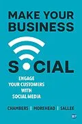 E-Book (epub) Make Your Business Social von Lindsay Chambers, Jennifer Morehead, Heather Salle