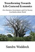 E-Book (epub) Transforming Towards Life-Centered Economies von Sandra Waddock