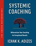 E-Book (epub) Systemic Coaching von Ichak K. Adizes