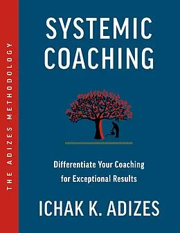 E-Book (epub) Systemic Coaching von Ichak K. Adizes