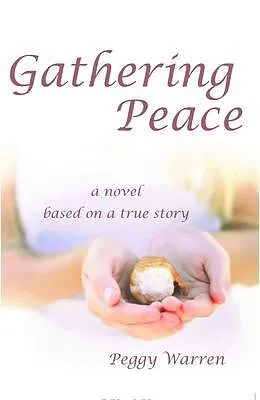 E-Book (epub) Gathering Peace von Peggy Warren