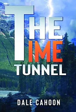 E-Book (epub) The Time Tunnel von Dale Cahoon