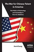 E-Book (epub) The War for Chinese Talent in America von David Zweig