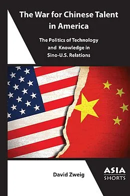 E-Book (epub) The War for Chinese Talent in America von David Zweig