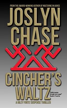 E-Book (epub) Cincher's Waltz (A Riley Forte Suspense Thriller, #3) von Joslyn Chase