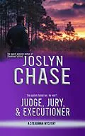 E-Book (epub) Judge, Jury, & Executioner (Steadman Mysteries, #6) von Joslyn Chase